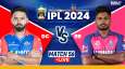 DC vs RR IPL 2024 live cricket score
