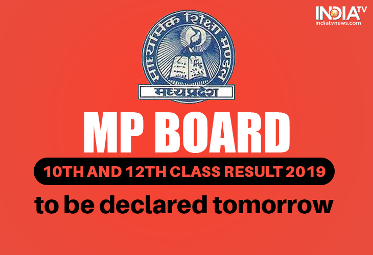 MP board result 2019: MPBSE to declare Class 10, Class 12 result ...