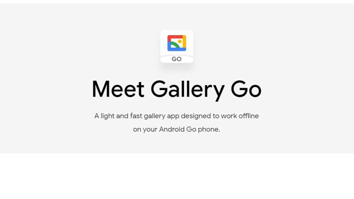 Google unveils a lighter version of Google Photos called Gallery Go