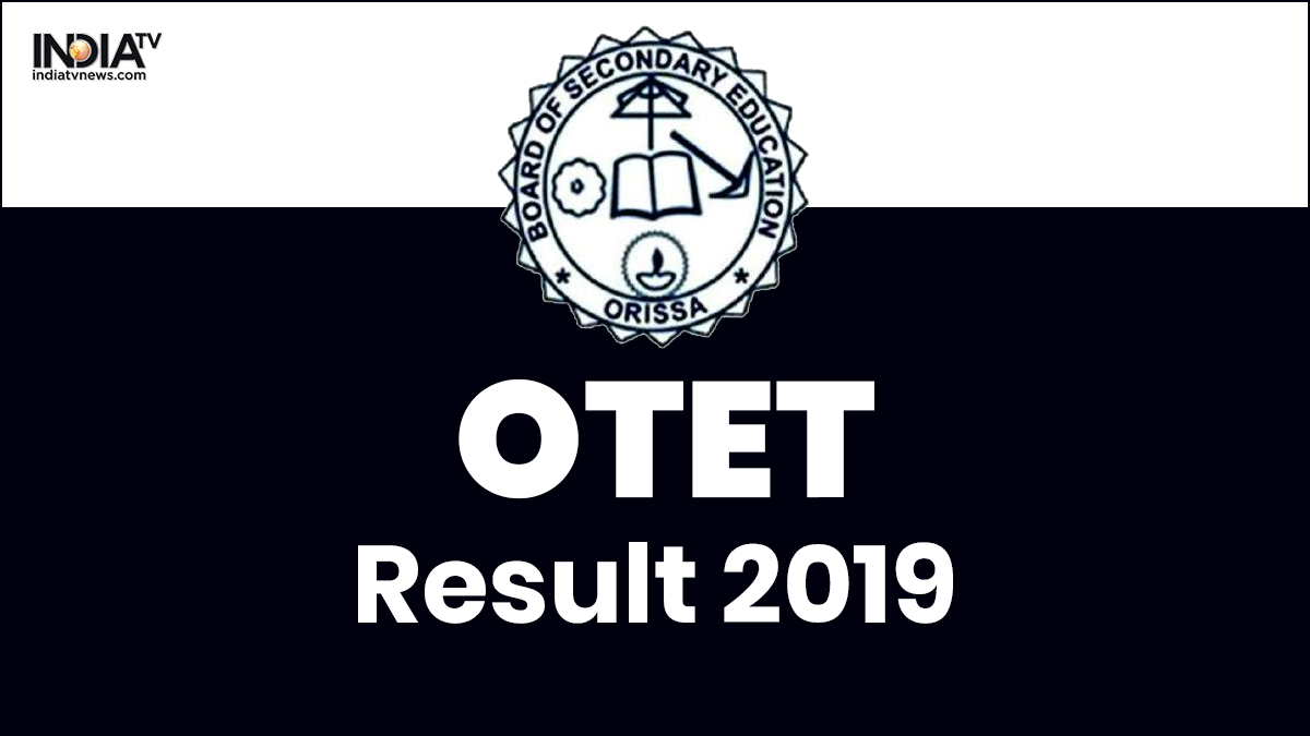 OTET Result 2019: Odisha Board of Secondary Education releases TET Results