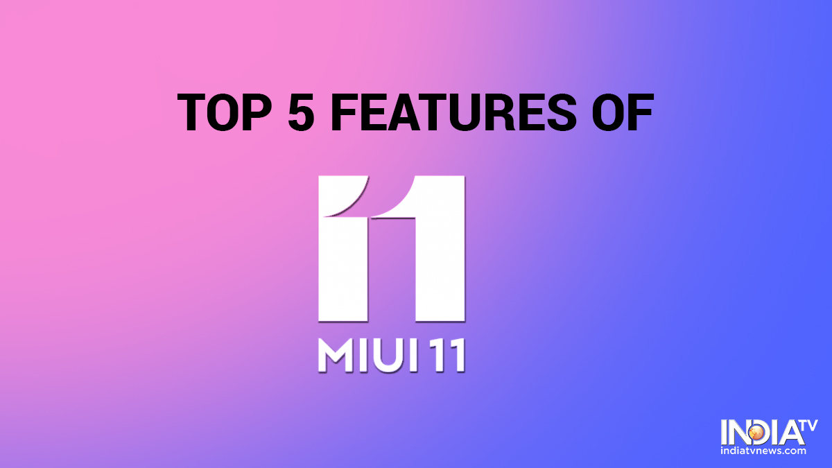 MIUI 11: Top 5 new features it brings to your Xiaomi, Redmi device