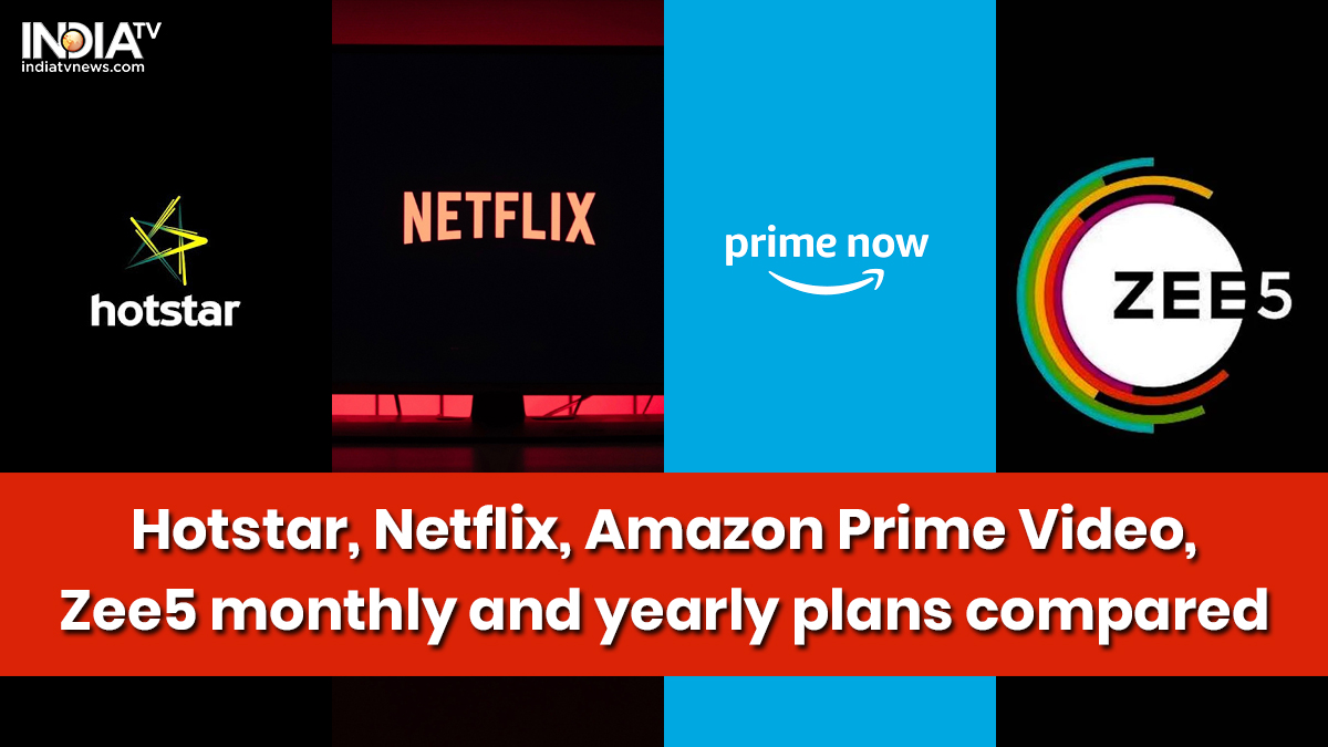Hotstar Netflix Amazon Prime Video Zee5 Plans Compared Price Offers And More Apps News India Tv