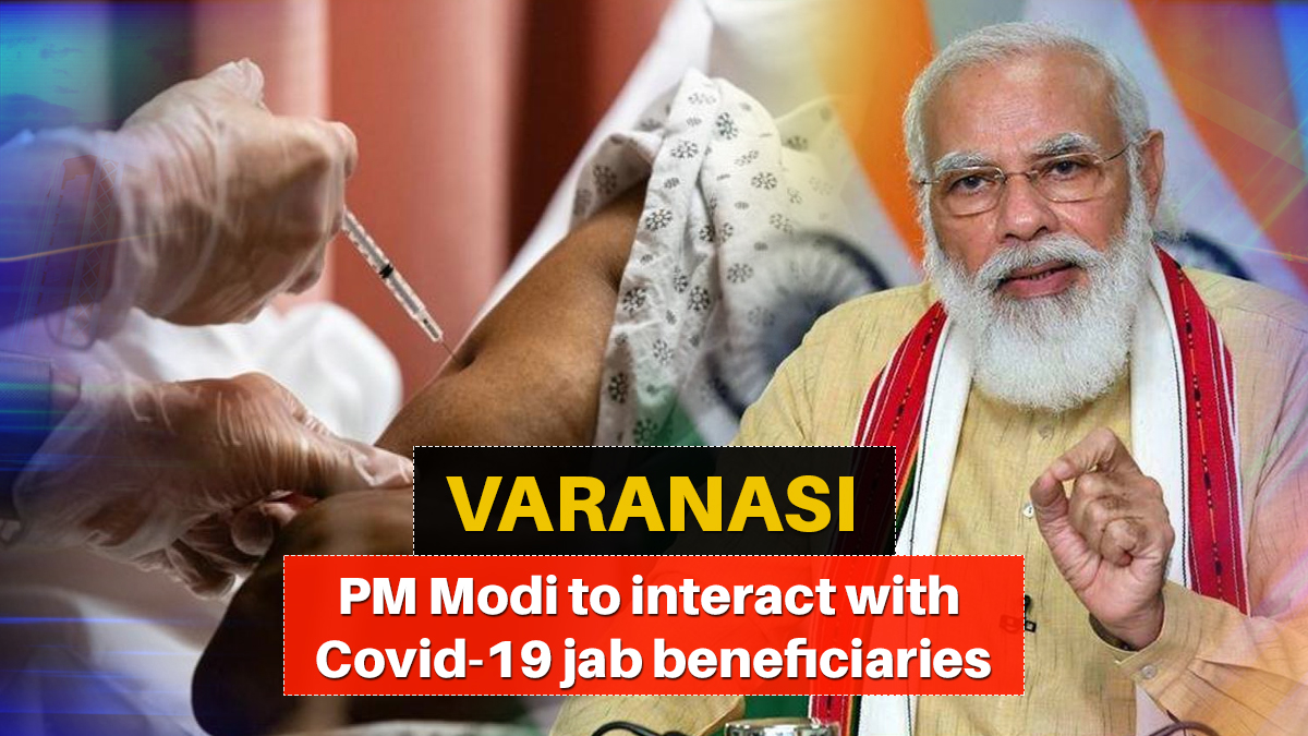 PM Modi interacts with COVID vaccination drive beneficiaries in Varanasi