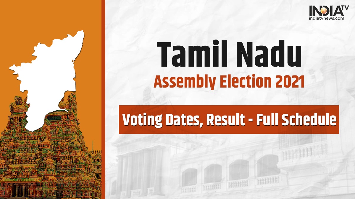 Tamil Nadu Assembly Elections 21 Poll Date Result Schedule Announcement Election Commission Official Elections News India Tv