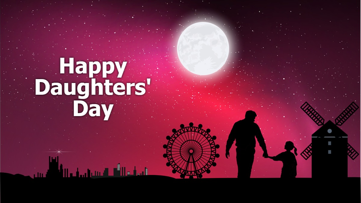 Happy Daughters' Day 2021: Wishes, Messages, Quotes, Images ...