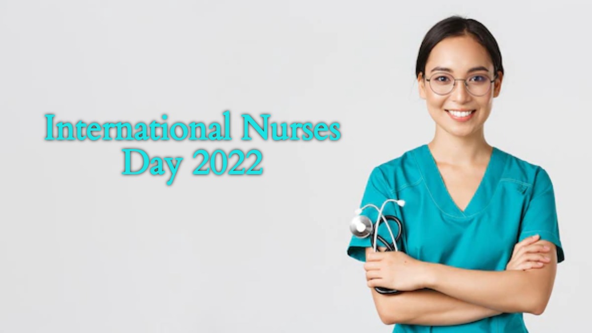 International Nurses Day 2022 Wishes, History, Significance, Theme