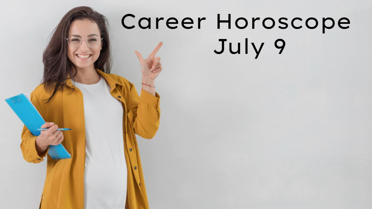 Career Horoscope July 9 Aries will get a good job offer Gemini