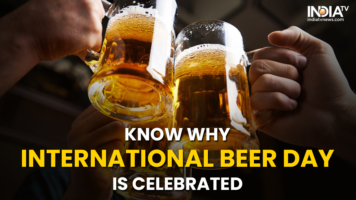International Beer Day 2022: Know the history, significance, how ...