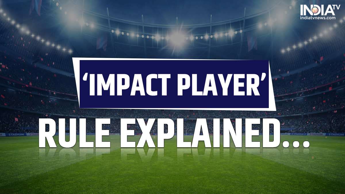What is Impact Player rule? Here's all you need to know India TV
