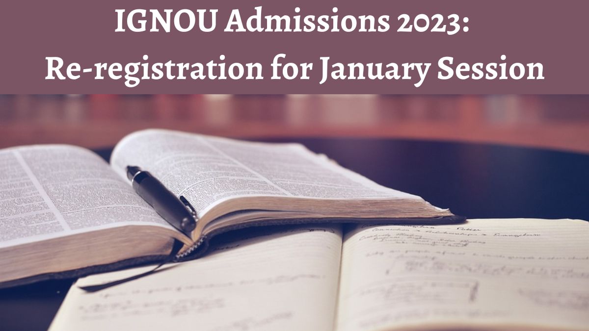 IGNOU Admissions 2023: Re-registration for January session ends today | Check UPDATES