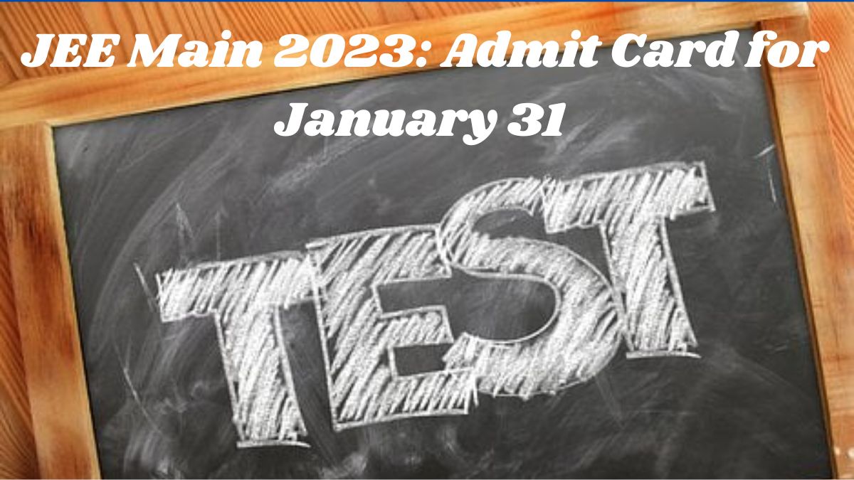 JEE Main 2023: Admit Card for Jan 31 to release soon, NTA gives BIG Update