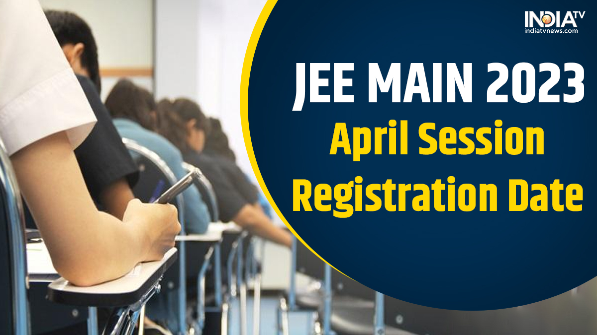 JEE Main 2023 second session registration application form exam date
