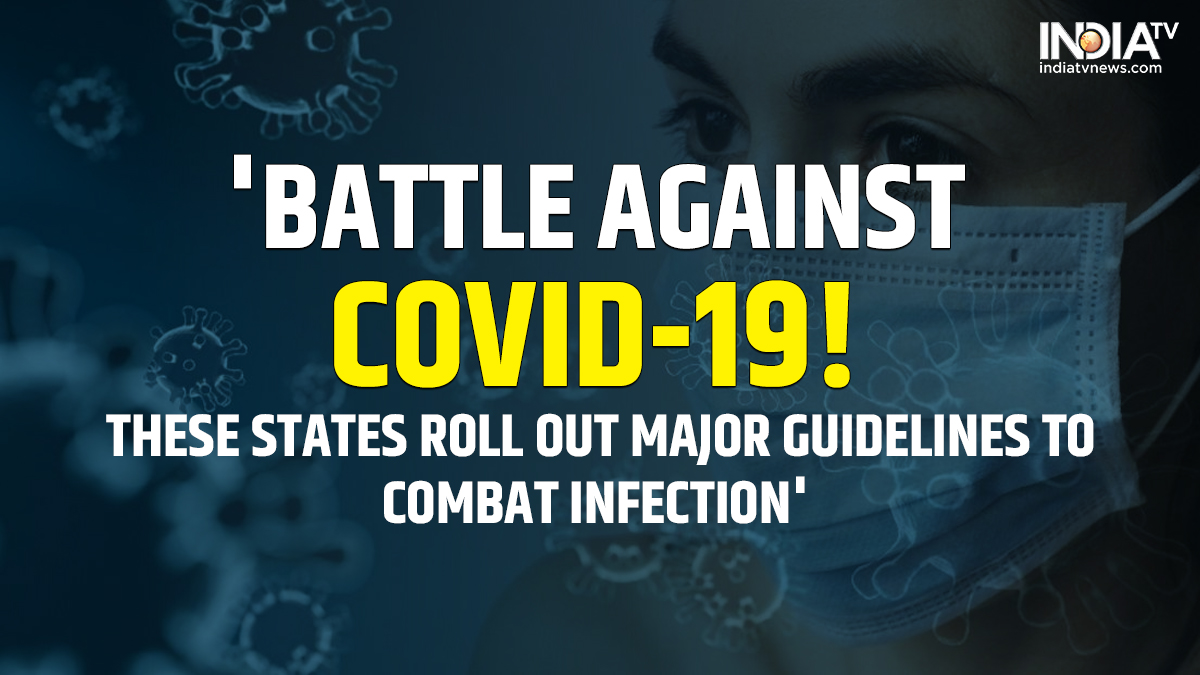 Battle against COVID-19! THESE states roll out major guidelines to combat infection