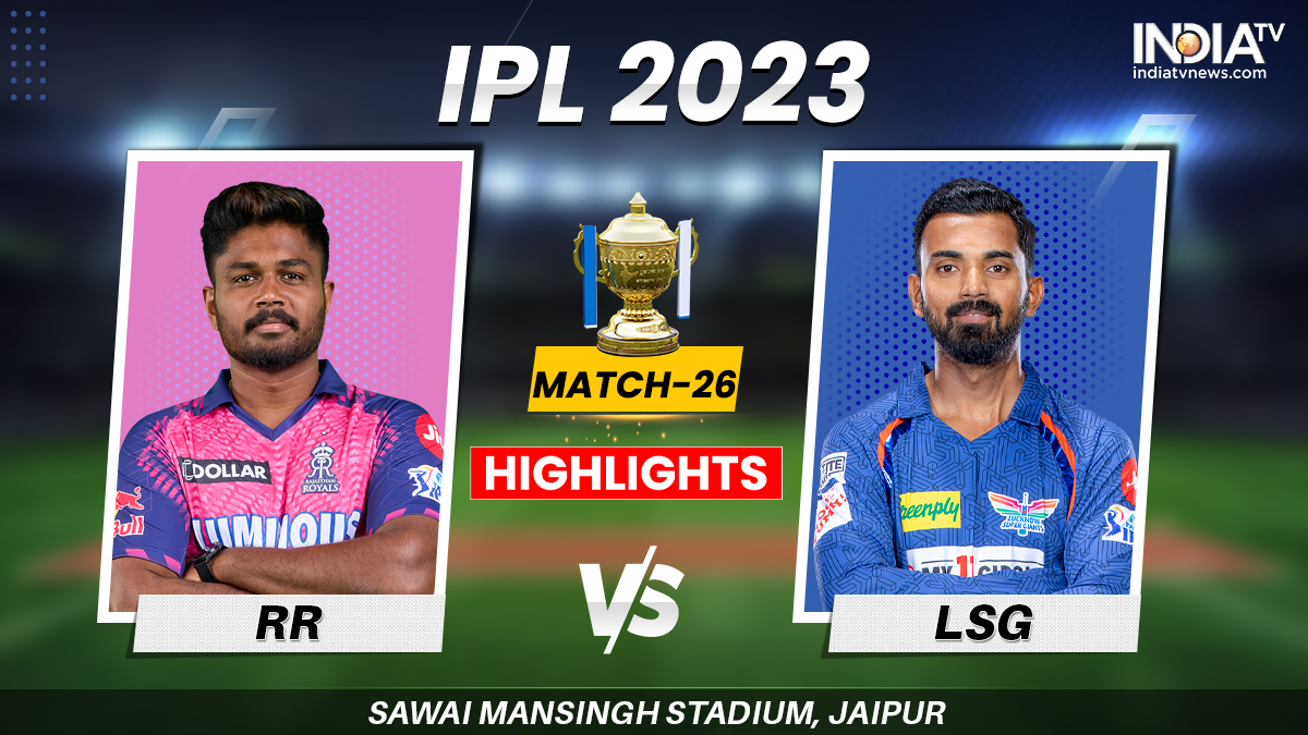 RR vs LSG IPL 2023 Highlights: Lucknow win by 10 runs – India TV