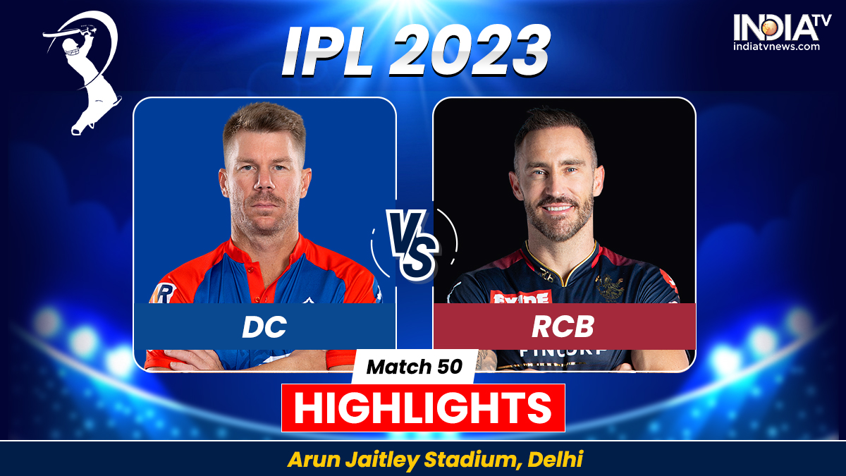 DC vs RCB IPL 2023 Highlights Delhi Capitals win by 7 wickets India TV