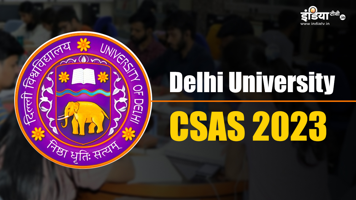 DU PG Admission 2023: CSAS Registration Deadline Extended Till August ...