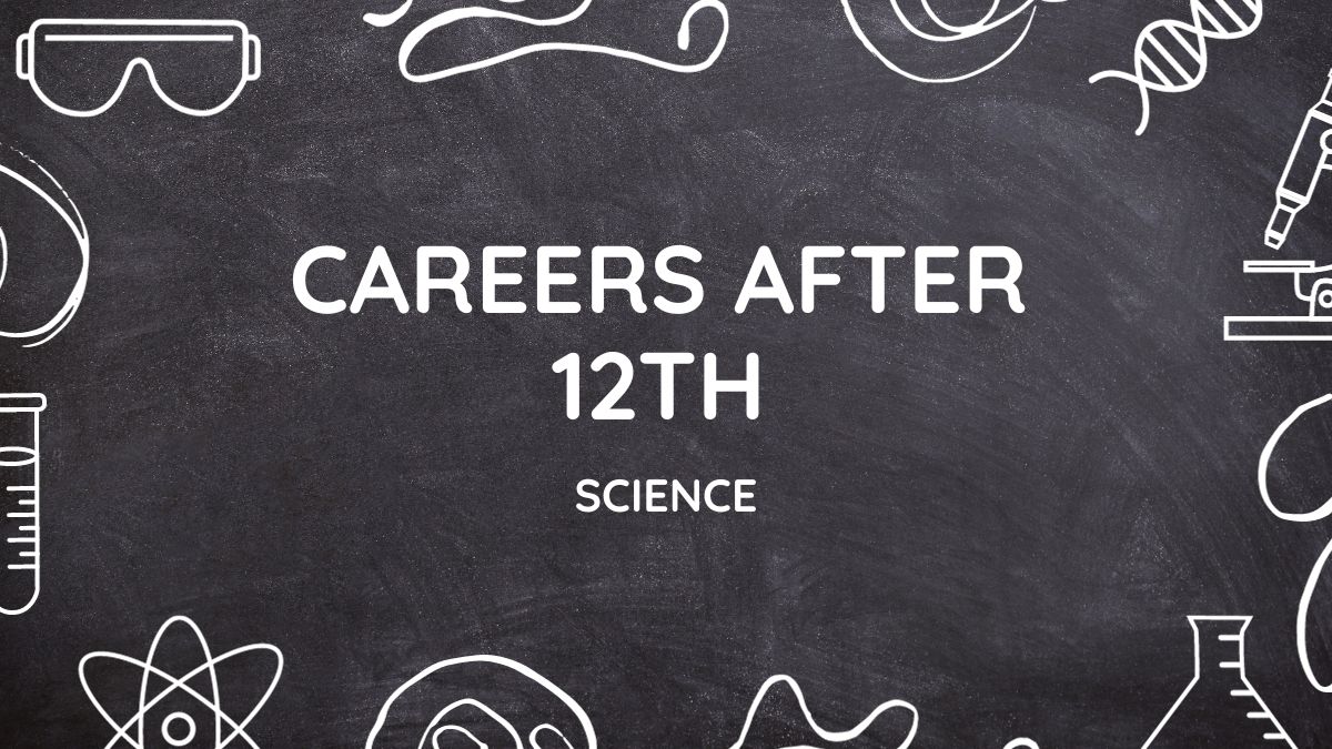 Careers after 12th Science stream