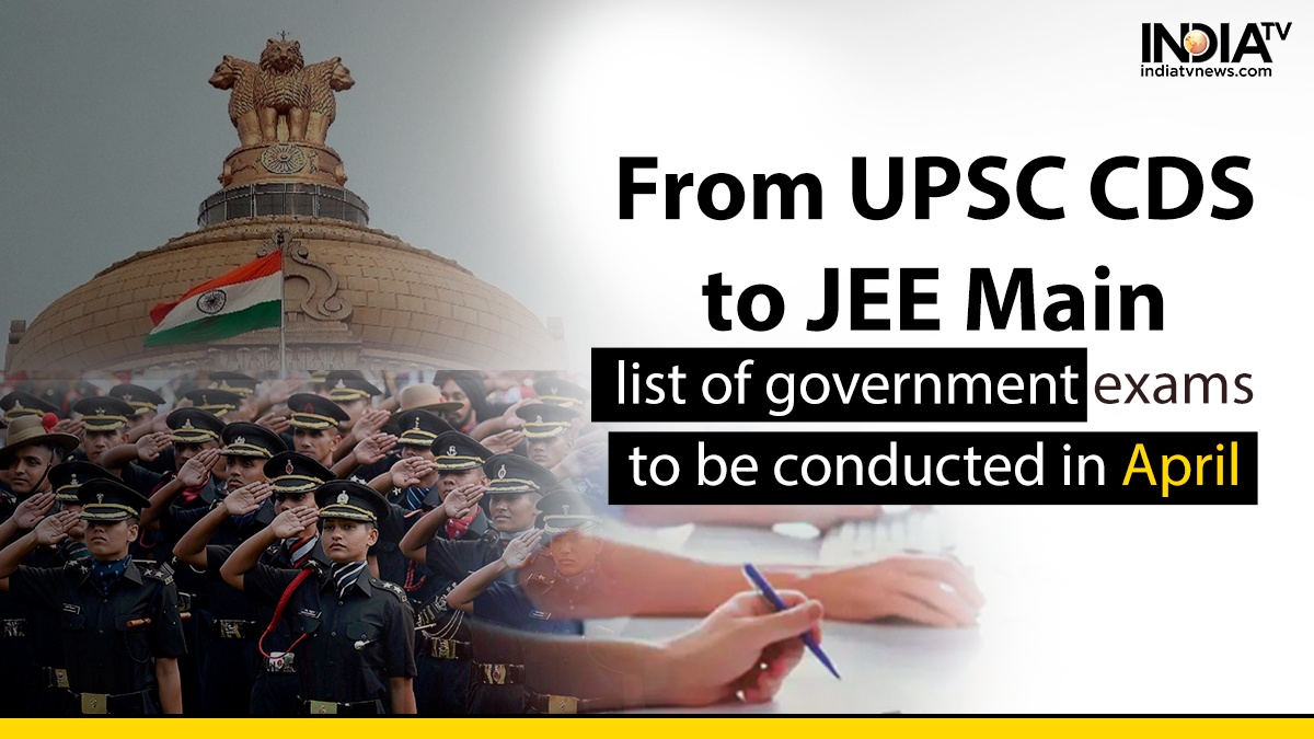 government exam 2024 from upsc to jee list of exams scheduled to be conducted in april