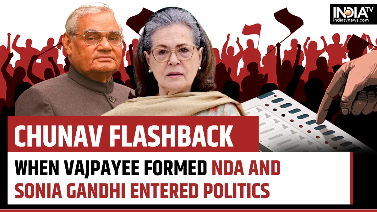 Chunav Flashback: When the Vajpayee-led BJP formed the 13-party NDA and Sonia Gandhi entered politics in 1998.