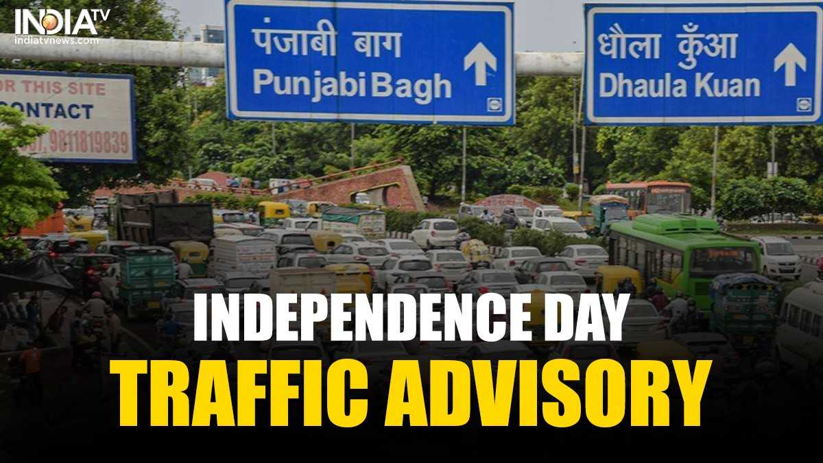 Delhi Police issues fresh traffic advisory for Independence Day: List of routes to avoid on August 15