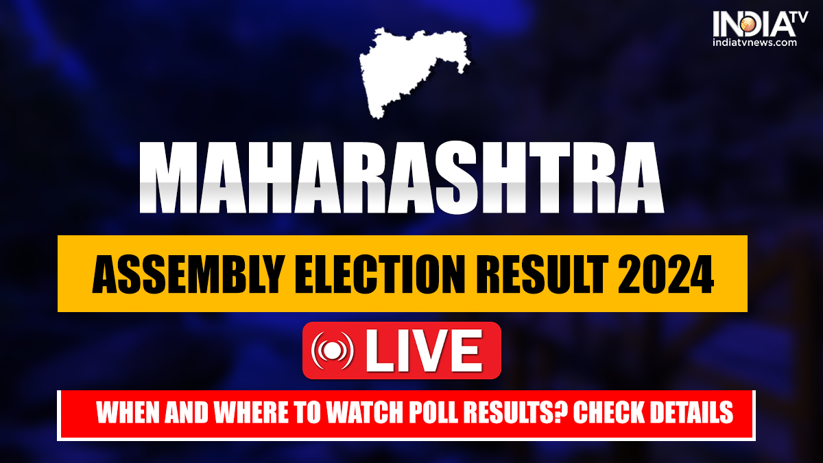 Maharashtra Assembly Election Results 2024 LIVE When and where to