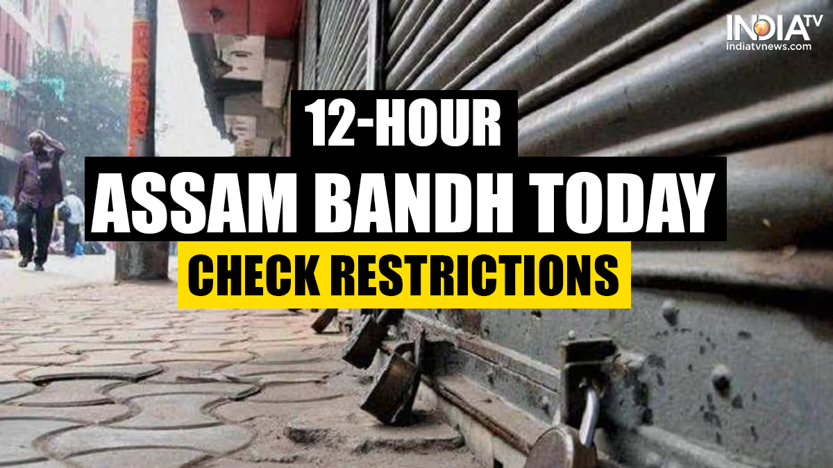 12-hour bandh called in Assam's Dibrugarh, Tinsukia today: Shops, offices, banks closed, check restrictions