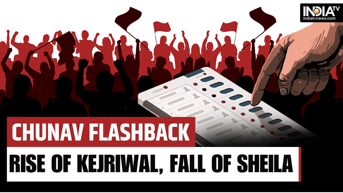 Chunav Flashback: When Arvind Kejriwal dethroned veteran Sheila Dikshit in her own bastion