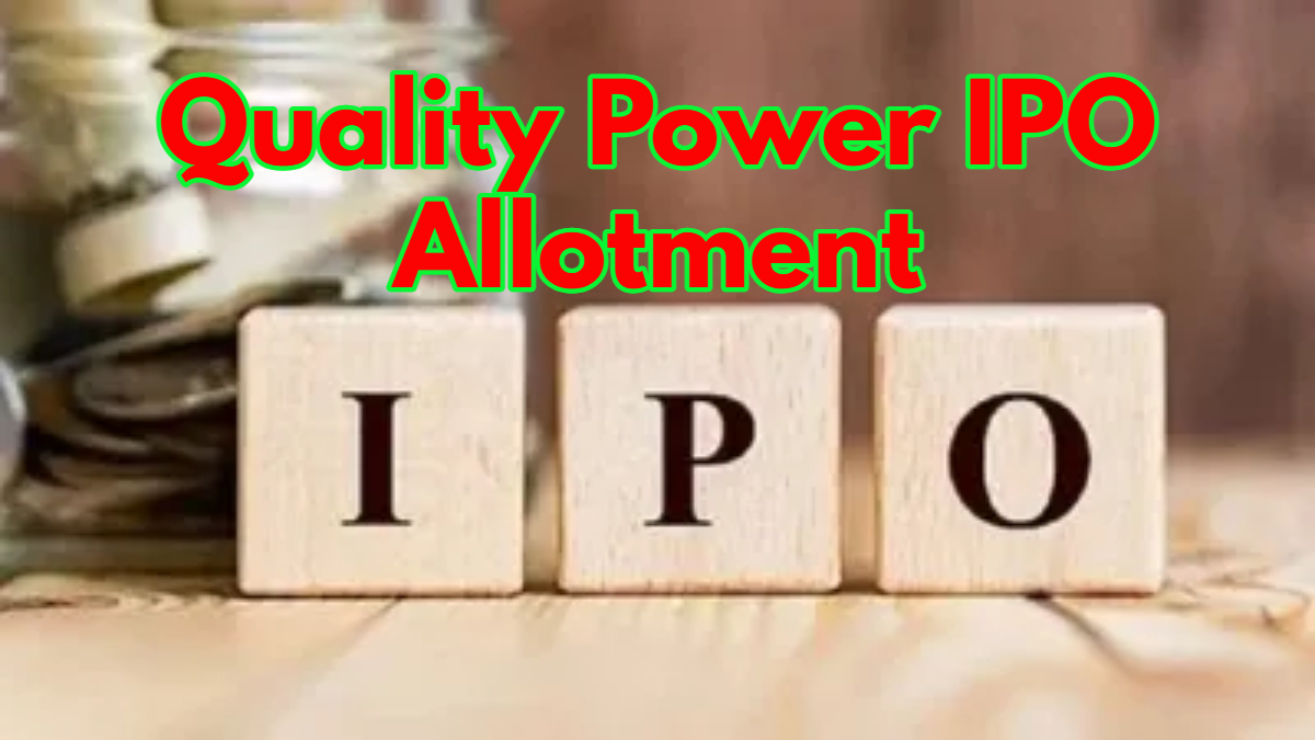 Quality Power IPO Allotment Date: How to check status online via BSE, Link Intime | Check GMP