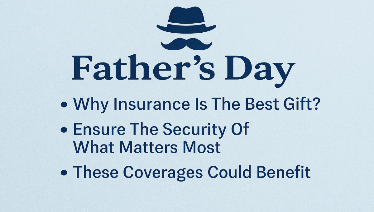 Gift of Protection: Five types of insurance that you can gift this Father’s Day
