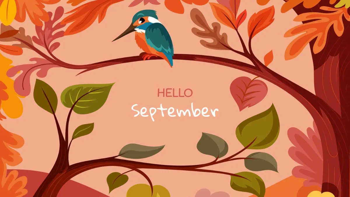 Hello September — welcome the month with joy and calm