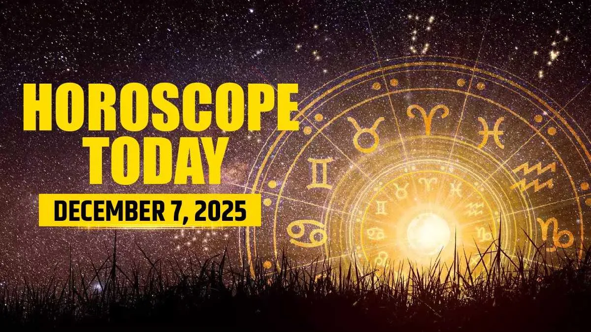 Horoscope Today, 7 December 2025: Read zodiac-wise predictions for your day across love, work, finances and family.