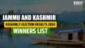 Jammu and Kashmir Assembly Elections 2024 Winners