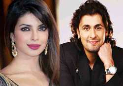 Priyanka Chopra and Sonu Nigam