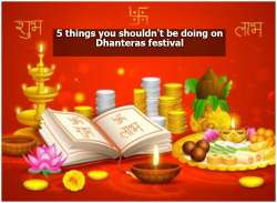 5 things you shouldn't be doing on Dhanteras festival