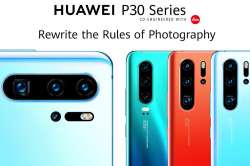 Huawei P30 series set to launch in India next week