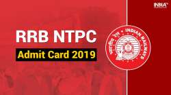 RRB NTPC Admit Card 2019