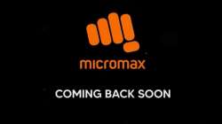 micromax, micromax smartphones, micromax comeback, new micromax smartphone, upcoming micromax smartp