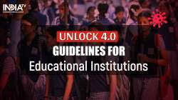 Unlock 4.0 guidelines, schools, colleges, MHA guidelines