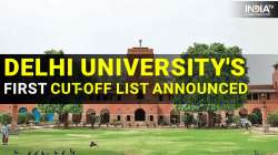 Delhi University first cut off list, Delhi University