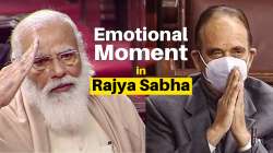 pm modi rajya sabha speech today,  ghulam nabi azad, pm modi emotional speech,prime minister narendr