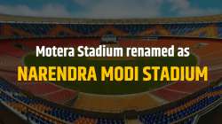 Motera Stadium renamed as Narendra Modi Stadium