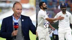 nasser hussain, team india, virat kohli, ajinkya rahane, india vs england, ind vs eng, india vs engl