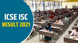 ICSE, ISC Results 2021