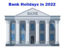 Bank Holidays 2022: Banks to remain close on THESE days from January to December - Check full list