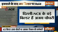 I-T raids at properties of Akhilesh Yadav's aide and real estate businessman Ajay Chaudhary in Noida, Delhi 