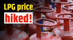 Cooking gas price hike, LPG cylinder price hike: 