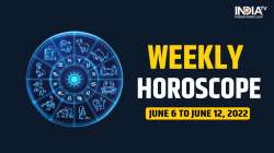 Weekly Horoscope (June 6 to June 12, 2022)