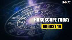 Horoscope Today, August 19