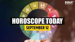 Horoscope Today, September 12