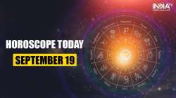 Horoscope Today, September 19